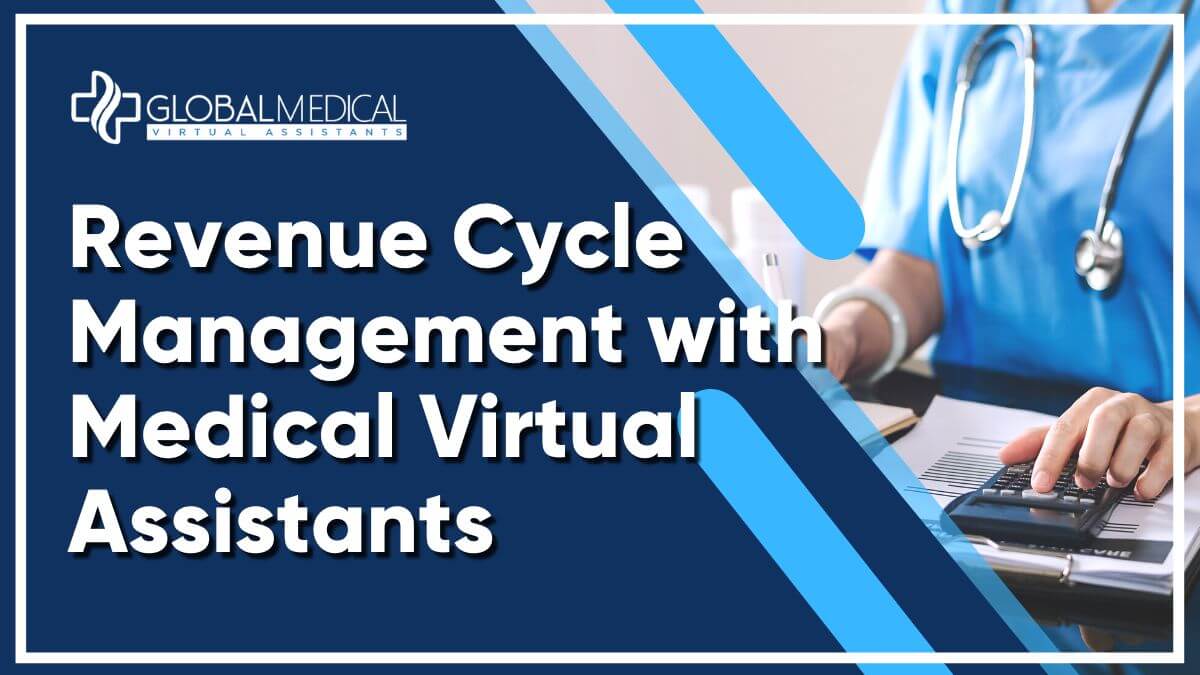 Revenue Cycle Management with Medical Virtual Assistants